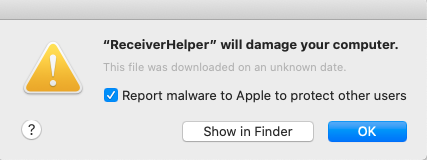 "ReceiverHelper" will damage your computer.
Report malware to Apple to protect other users