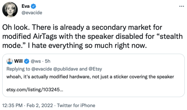 Eva Galperin tweeted: "Oh look. There is already a secondary market for modified AirTags with the speaker disabled for stealth mode. I had everything so much right now."