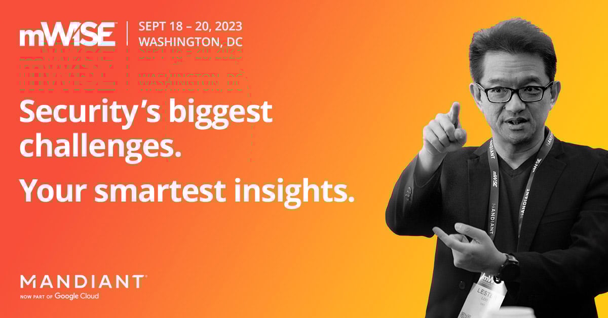Mandiant’s mWISE Event is Where Security’s Best Get Better 2 mWise Cybersecurity Conference