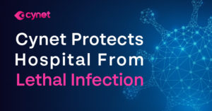 Cynet Protects Hospital From Lethal Infection 13 cynet