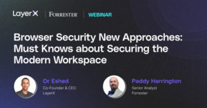 Webinar with Guest Forrester: Browser Security New Approaches 18 layerx